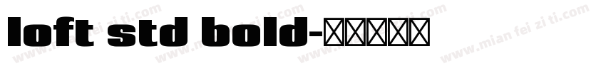 loft std bold字体转换